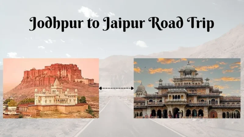 Jodhpur to Jaipur by Road – All Details