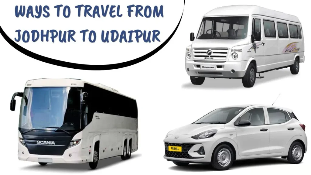 There are many ways to travel Jodhpur to Udaipur, by car, by tempo traveller or bus. You can choose the best method as per your needs.