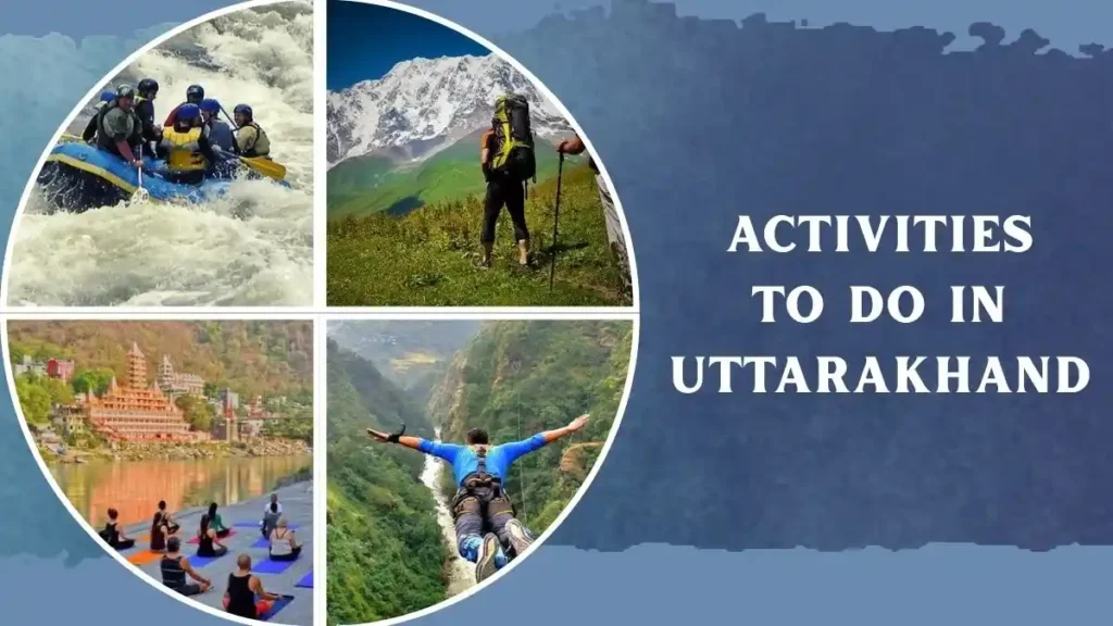 Activities to Do in Uttarakhand