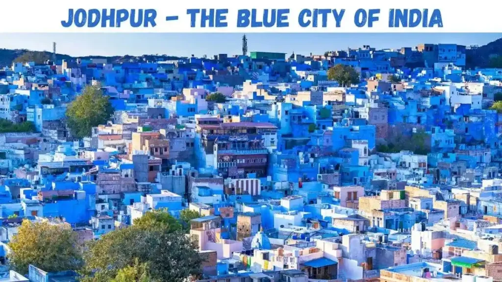 Jodhpur- The Blue City of India