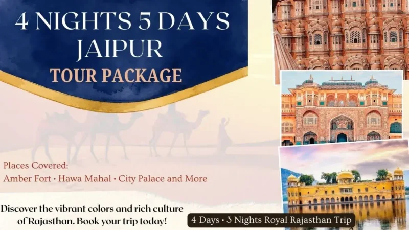 4 Nights 5 Days Jaipur Tour Package – Complete Itinerary and Price