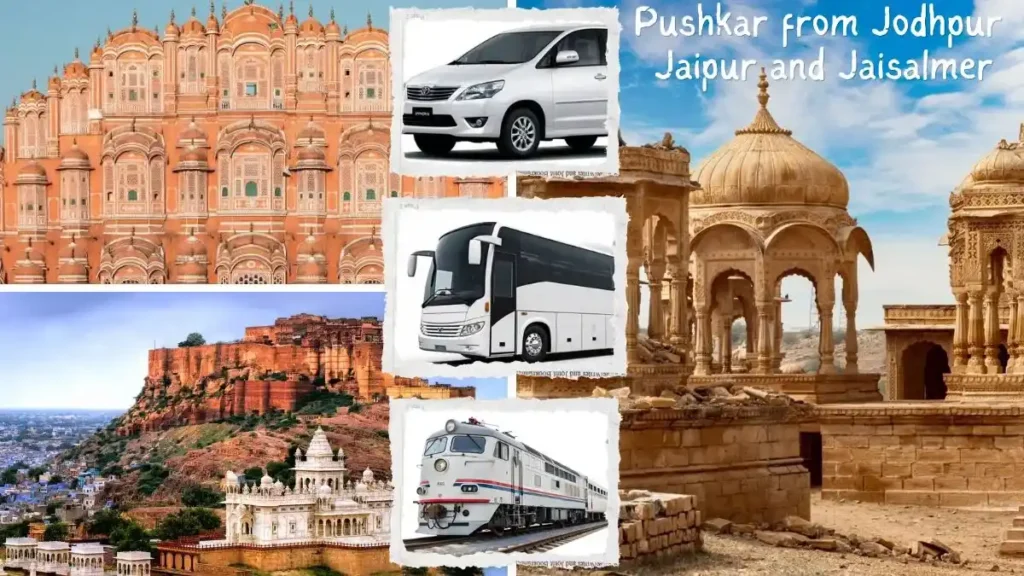 How to Reach Pushkar from Jodhpur, Jaipur and Jaisalmer?