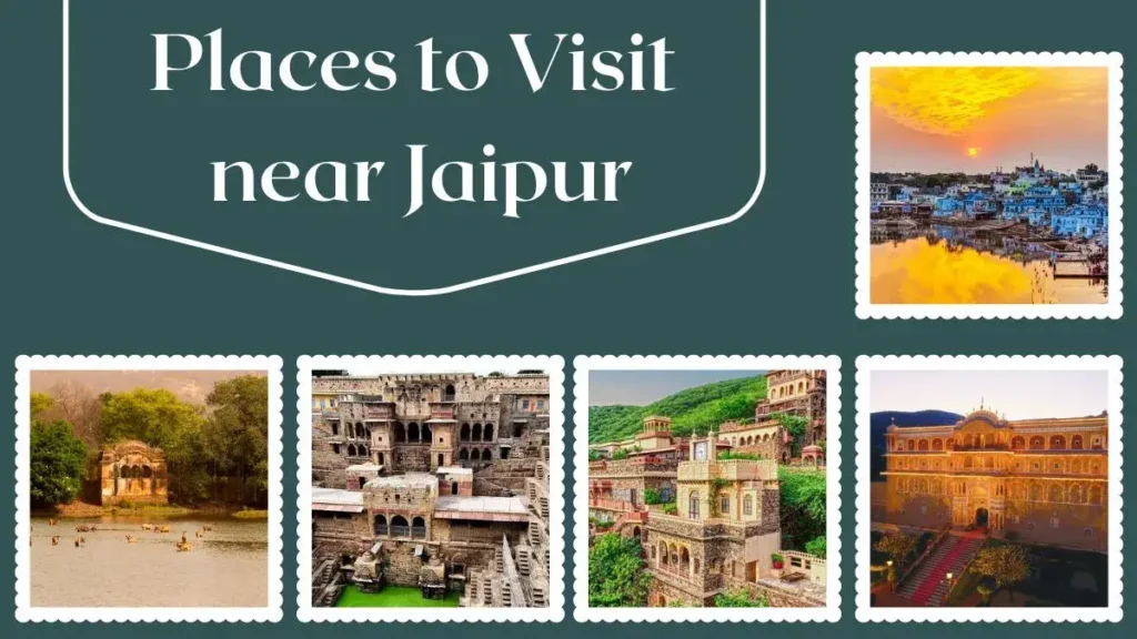 Places to Visit near Jaipur